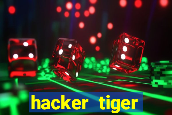 hacker tiger fortune download